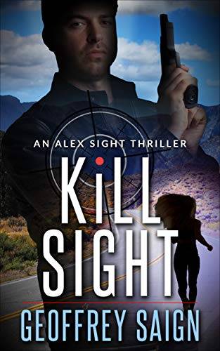 Kill Sight: An Alex Sight Action Mystery Thriller