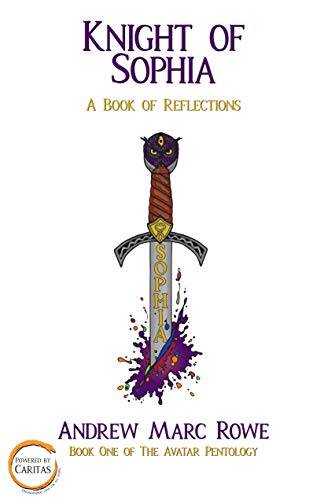 Knight of Sophia: A Book of Reflections