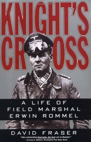 Knight's Cross: A Life of Field Marshal Erwin Rommel