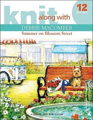 Knit Along with Debbie Macomber: Back on Blossom Street