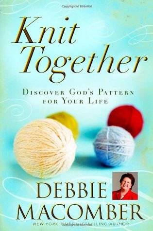 Knit Together: Discover God's Pattern for Your Life