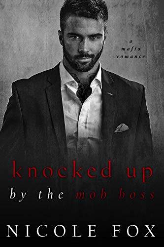 Knocked Up by the Mob Boss (Levushka Bratva) : A Dark Mafia Romance