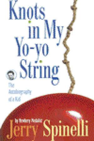 Knots in My Yo-Yo String: The Autobiography of a Kid