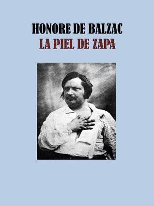 LA PIEL DE ZAPA, HONORE DE BALZAC