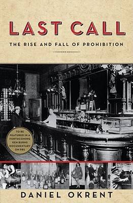 Last Call: The Rise and Fall of Prohibition