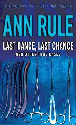 Last Dance, Last Chance and Other True Cases