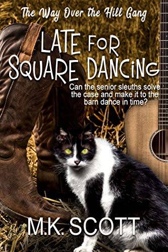 Late for Square Dancing: Senior Sleuths Cozy Mystery