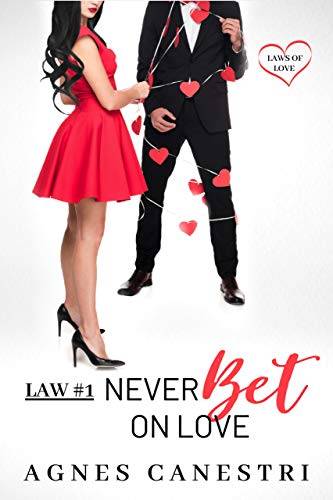 Law #1: Never Bet on Love: A Sweet Billionaire Love Story (Laws of Love)