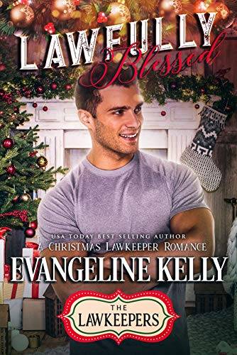 Lawfully Blessed: Inspirational Christian Contemporary (A Christmas Lawkeeper Romance)