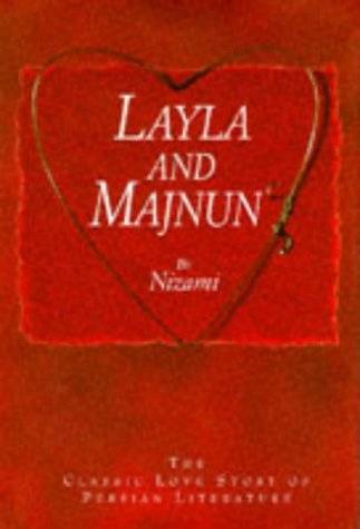 Layla and Majnun: The Classic Love Story of Persian Literature