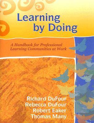 Learning by Doing: A Handbook for Professional Learning Communities at Work (Book & CD-ROM)