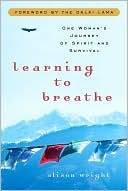 Learning to Breathe: One Woman's Journey of Spirit and Survival