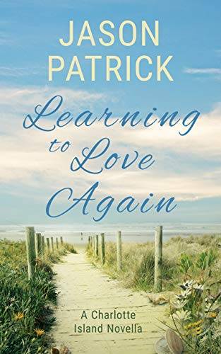 Learning to Love Again: A Charlotte Island Novella