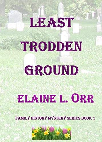 Least Trodden Ground: Family History Mystery Series Book 1