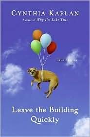 Leave the Building Quickly: True Stories