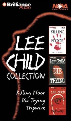 Lee Child Collection: Killing Floor, Die Trying, Tripwire