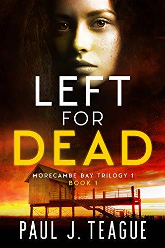 Left For Dead: Morecambe Bay Trilogy 1