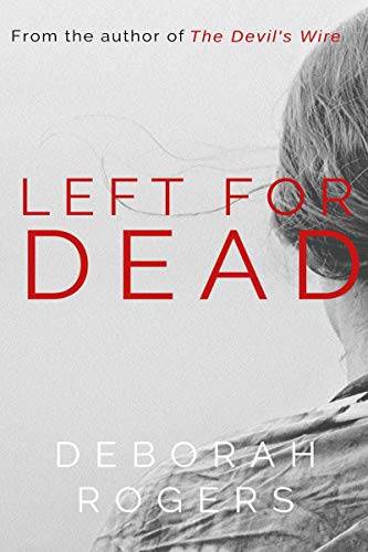 Left for Dead: A gripping binge-worthy psychological thriller series