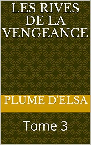 Les Rives de la Vengeance: Tome 3 (French Edition)