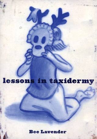 Lessons in Taxidermy: A Compendium of Safety and Danger