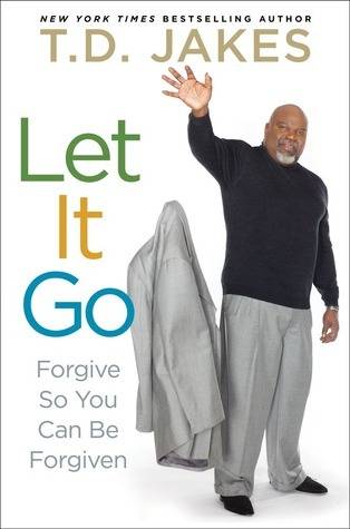 Let it Go: Forgive So You Can Be Forgiven