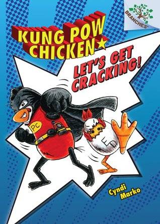 Let's Get Cracking! (Kung Pow Chicken, #1