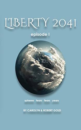 Liberty 2041: Episode Book 1