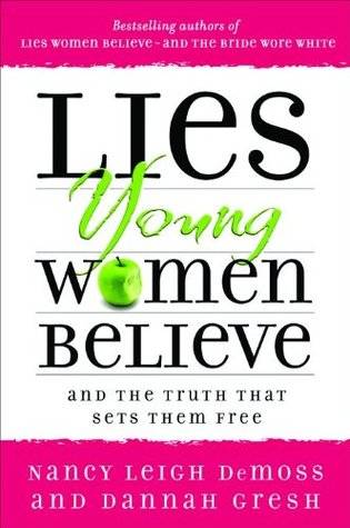 Lies Young Women Believe: And the Truth that Sets Them Free