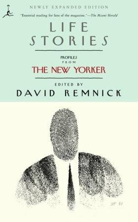 Life Stories: Profiles from The New Yorker