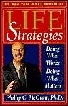 Life Strategies: Doing What Works, Doing What Matters