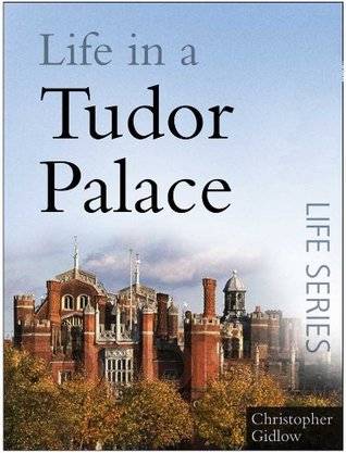 Life in a Tudor Palace (Sutton Life)
