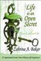 Life is an Open Secret: Think About It - 18 Inspirational Stories from Ordinary Life Experiences