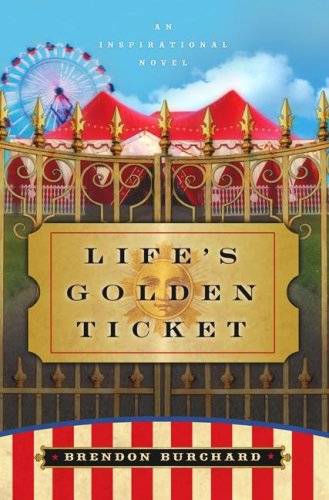 Life's Golden Ticket: An Inspirational Novel