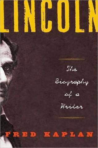 Lincoln: The Biography of a Writer