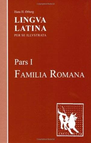 Lingua Latina per se Illustrata: Pars I: Familia Romana