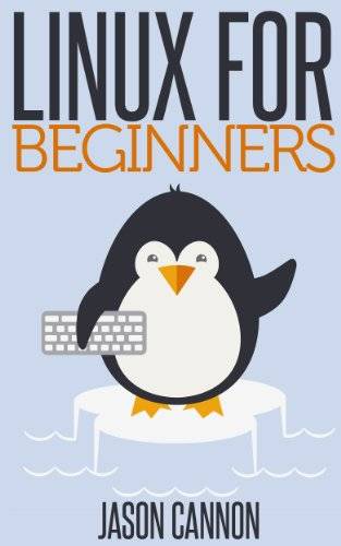 Linux for Beginners: An Introduction to the Linux Operating System and Command Line