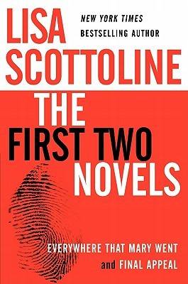 Lisa Scottoline: The First Two Novels: Everywhere That Mary Went and Final Appeal