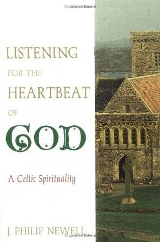 Listening for the Heartbeat of God: A Celtic Spirtuality