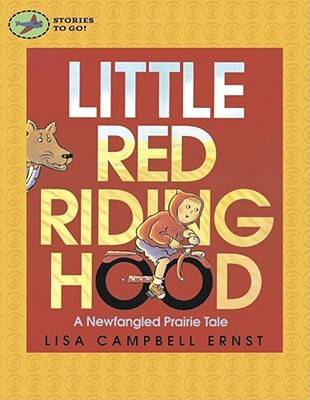 Little Red Riding Hood: A Newfangled Prairie Tale (Stories to Go!)