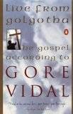 Live from Golgotha: The Gospel According to Gore Vidal