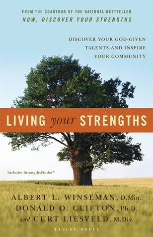 Living Your Strengths: Discover Your God-Given Talents and Inspire Your Community