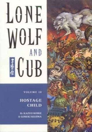 Lone Wolf and Cub, Vol. 10: Hostage Child