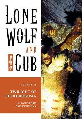 Lone Wolf and Cub, Vol. 18: Twilight of the Kurokuwa