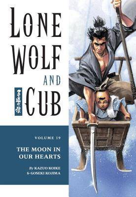 Lone Wolf and Cub, Vol. 19: The Moon in Our Hearts