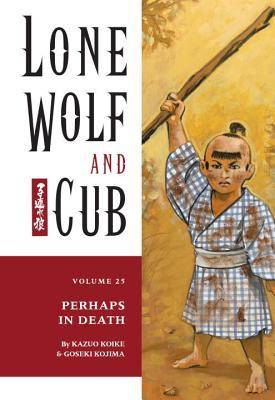 Lone Wolf and Cub, Vol. 25: Perhaps in Death