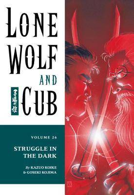 Lone Wolf and Cub, Vol. 26: Struggle in the Dark