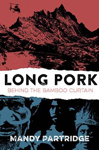 Long Pork: Behind the Bamboo Curtain: A Political Adventure Novel