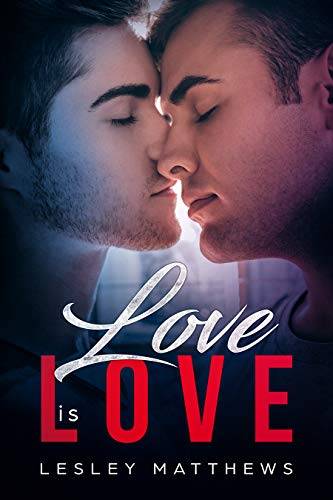 Love Is Love: An M/M coming-of-age love story