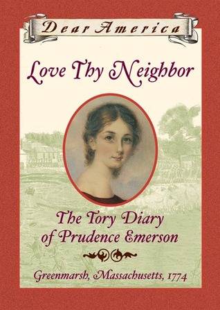 Love Thy Neighbor: The Tory Diary of Prudence Emerson