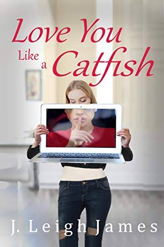 Love You Like a Catfish